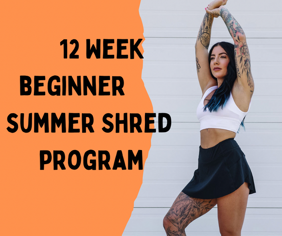 12 Week Beginner Summer Shred