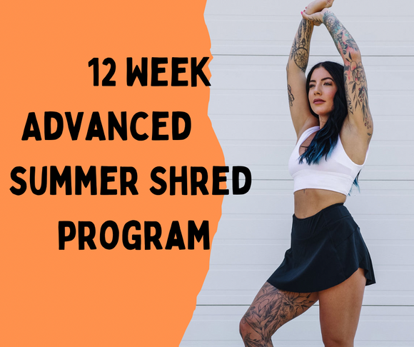 12 Week Advanced Summer Shred